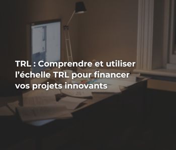 Echelle TRL financement de l'innovation