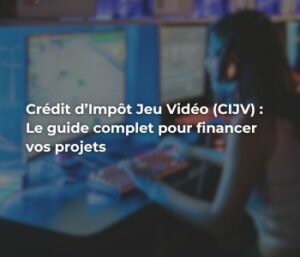 guide CIJV jeux vidéo : financer jeu video