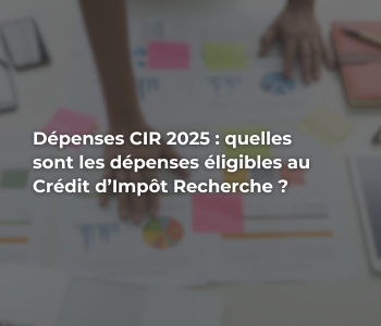 Dépenses éligibles au CIR 2025